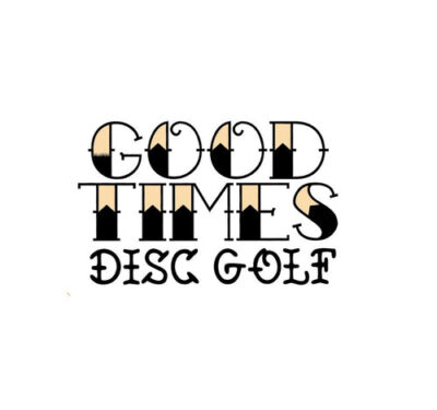 Good Times Disc Golf